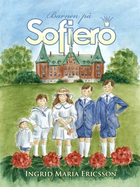Barnen på Sofiero (e-bok) av Ingrid Maria Erics