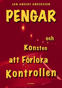 Pengar och Konsten att Förlora Kontrollen (e-bo