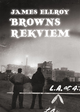 Browns rekviem (e-bok) av James Ellroy