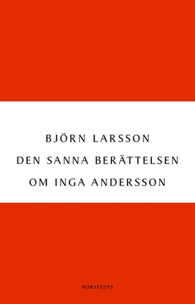 Den sanna berättelsen om Inga Andersson (e-bok)