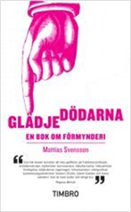 Glädjedödarna (e-bok) av Mattias Svensson