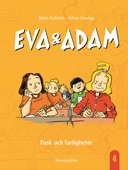 Eva & Adam. Fusk och farligheter