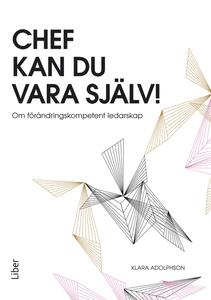 Chef kan du vara själv (e-bok) av Klara Adolphs