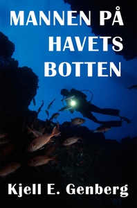 Mannen på havets botten (e-bok) av Kjell E. Gen