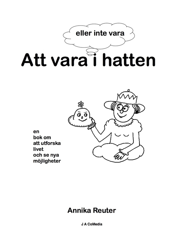 Att vara - eller inte vara - i hatten