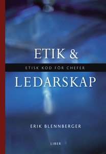 Etik och ledarskap : Etisk kod för chefer (e-bo