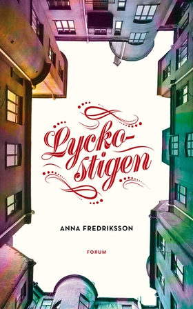 Lyckostigen (e-bok) av Anna Fredriksson