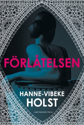 Förlåtelsen (e-bok) av Hanne-Vibeke Holst