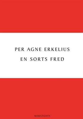 En sorts fred (e-bok) av Per Agne Erkelius
