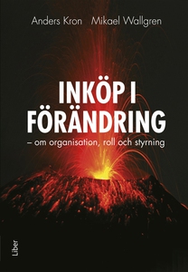 Inköp i förändring : Om organisation, roll och