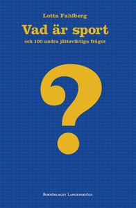 Vad är sport? (e-bok) av Lotta Fahlberg