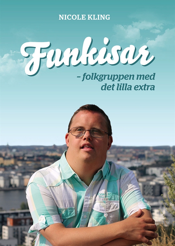 Funkisar - folkgruppen med det lilla extra (e-bok) av Nicole Kling