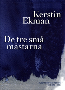De tre små mästarna (e-bok) av Kerstin Ekman