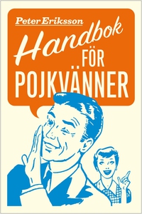 Handbok för pojkvänner : Förhållandeförlängare