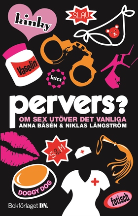 Pervers? : Om sex utöver det vanliga (e-bok) av