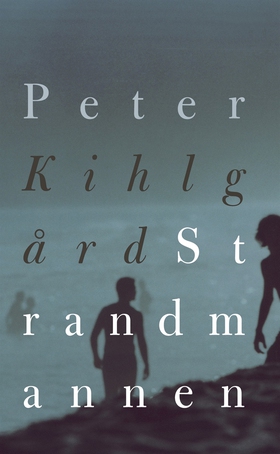 Strandmannen (e-bok) av Peter Kihlgård