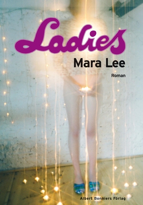 Ladies (e-bok) av Mara Lee