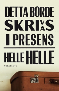 Detta borde skrivas i presens (e-bok) av Helle