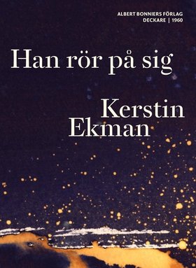 Han rör på sig (e-bok) av Kerstin Ekman
