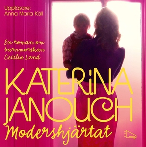 Modershjärtat (ljudbok) av Katerina Janouch