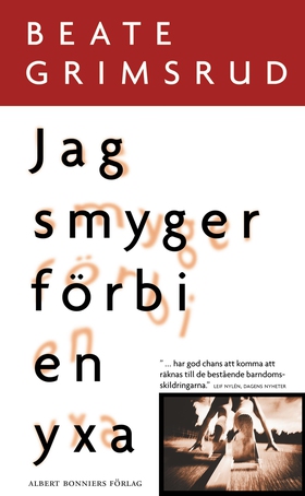 Jag smyger förbi en yxa (e-bok) av Beate Grimsr