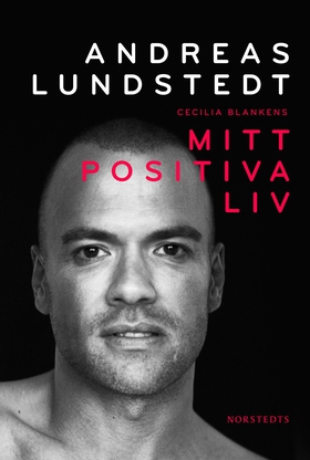 Mitt positiva liv (e-bok) av Andreas Lundstedt,