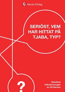 Seriöst, vem har hittat på tjaba, typ? (e-bok)