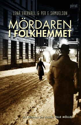 Mördaren i folkhemmet (e-bok) av Ebervall & Sam
