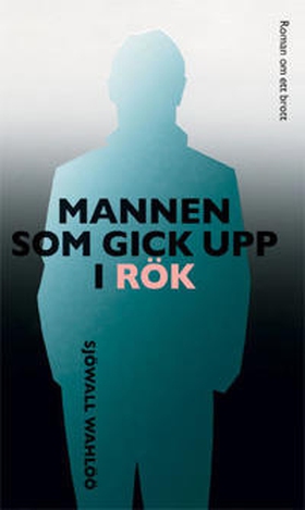 Mannen som gick upp i rök (e-bok) av Maj Sjöwal