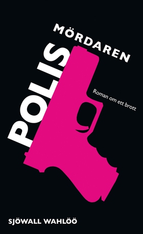 Polismördaren (e-bok) av Sjöwall Wahlöö, Sjöwal