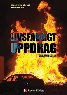 Livsfarligt Uppdrag (e-bok) av Torbjörn Solén