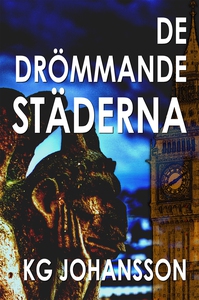 De drömmande städerna (e-bok) av KG Johansson