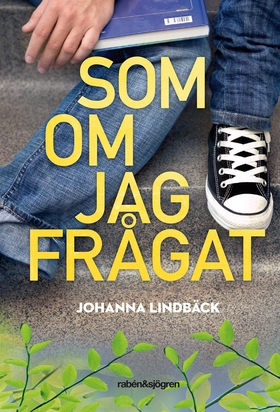 Som om jag frågat (e-bok) av Johanna Lindbäck