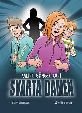 Vilda gänget och Svarta Damen (e-bok) av Torste