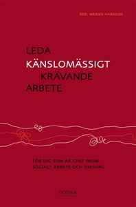 Leda känslomässigt krävande arbete : För dig so