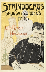 Strindbergs skugga i Nordens Paris (e-bok) av U