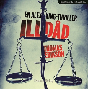 Illdåd (ljudbok) av Thomas Erikson