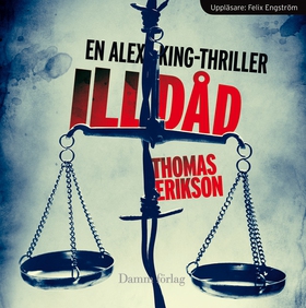 Illdåd (ljudbok) av Thomas Erikson