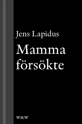 Mamma försökte: En novell ur Mamma försökte (e-