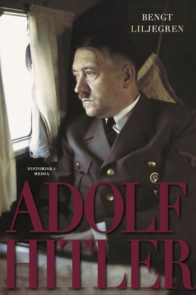 Adolf Hitler (e-bok) av Bengt Liljegren