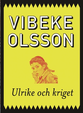 Ulrike och kriget (e-bok) av Vibeke Olsson