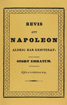 Bevis att Napoleon aldrig har existerat : Stort