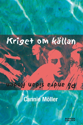 Kriget om källan (e-bok) av Cannie Möller