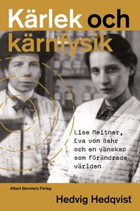 Kärlek och kärnfysik (e-bok) av Hedvig Hedqvist