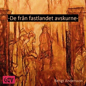 De från fastlandet avskurne (ljudbok) av Bengt 