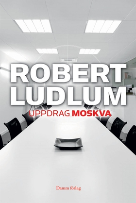 Uppdrag Moskva (e-bok) av Robert Ludlum