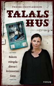 Talals hus : Bakom stängda dörrar i kvinnornas