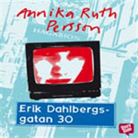 Erik Dahlbergsgatan 30 (ljudbok) av Annika Ruth