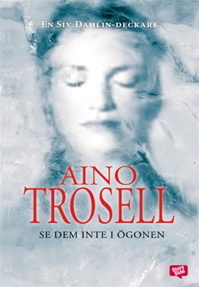 Se dem inte i ögonen (e-bok) av Aino Trosell