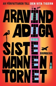 Siste mannen i tornet (e-bok) av Aravind Adiga